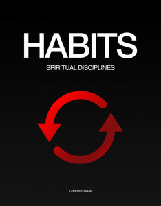 Habits: Spiritual Disciplines WORKBOOK